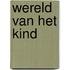 Wereld van het kind