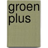 Groen Plus door Onbekend