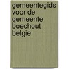 Gemeentegids voor de gemeente boechout belgie door Onbekend
