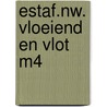 ESTAF.NW. VLOEIEND EN VLOT M4 by C. Struiksma
