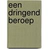 Een dringend beroep door F. van Amelsvoort