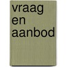Vraag en aanbod by Loohuis