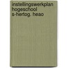 Instellingswerkplan hogeschool s-hertog. heao door Onbekend