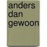 Anders dan gewoon door Strubbe