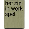 Het Zin in Werk spel by Rita Blaak