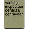 Verslag inspecteur generaal der mynen by Unknown
