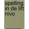 Spelling in de lift nivo door Onbekend