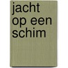 Jacht op een schim by Michaels