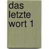 Das letzte Wort 1 door Onbekend