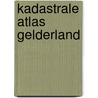 Kadastrale atlas gelderland door Koekkoek