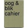 Oog & blik cahier door W. Scott