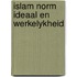 Islam norm ideaal en werkelykheid