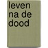 Leven na de dood