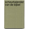 Scheurkalender van de bijbel door Abeltje Hoogenkamp