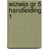 WIZWIJS GR 5 HANDLEIDING 1