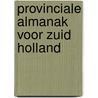 Provinciale almanak voor zuid holland by Unknown