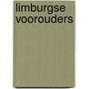 Limburgse voorouders door Haye