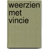 Weerzien met Vincie
