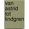 Van Astrid tot Lindgren door V. Oravsky