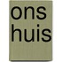 Ons huis