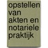 Opstellen van akten en notariele praktijk