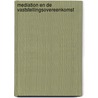 Mediation en de vaststellingsovereenkomst door Marie Sophie van Muijden