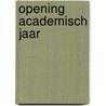 Opening academisch jaar door T.H.J. Stoelinga