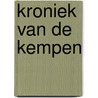 Kroniek van de Kempen door Onbekend