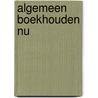 Algemeen boekhouden NU door Van Liedekerke