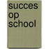 Succes op school