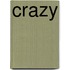 Crazy