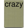 Crazy by B. Lebert