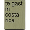Te gast in Costa Rica by Kees van Teeffelen