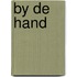 By de hand