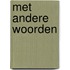 Met andere woorden