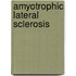Amyotrophic lateral sclerosis