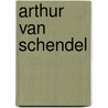 Arthur van schendel by Noe