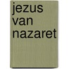 Jezus van Nazaret door Ree