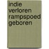 Indie verloren rampspoed geboren