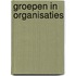 Groepen in organisaties