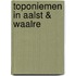Toponiemen in Aalst & Waalre