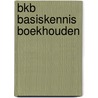 BKB Basiskennis Boekhouden by H.H.M. van der Linden
