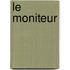 Le moniteur