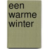 Een warme winter by Unknown