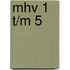 MHV 1 t/m 5