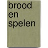 Brood en spelen door Frank Smit