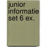 Junior informatie set 6 ex. by Unknown