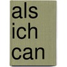 Als Ich Can by Unknown