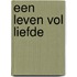 Een leven vol liefde