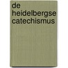 De Heidelbergse Catechismus by A. Wink